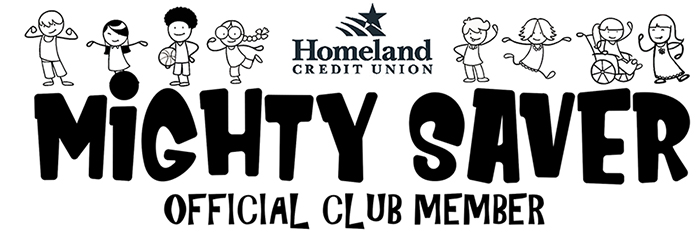 Homeland Credit Union Mighty Saver Official Club Member